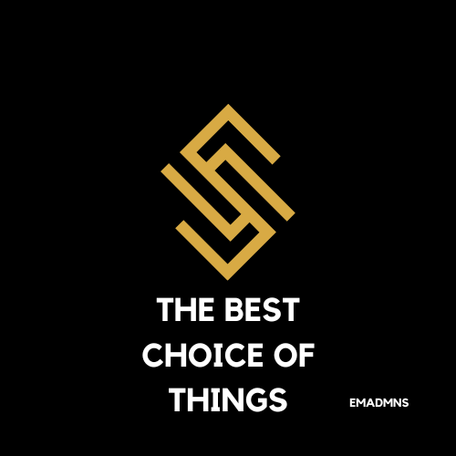 the best choice of things